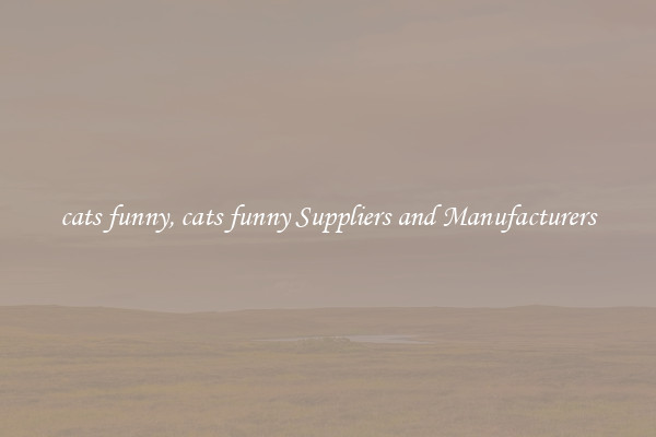 cats funny, cats funny Suppliers and Manufacturers