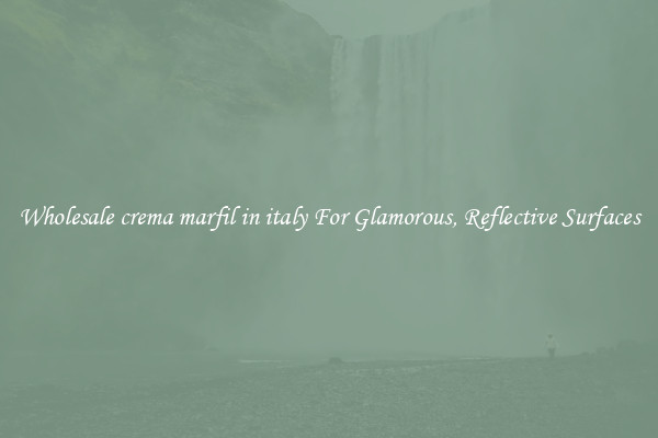 Wholesale crema marfil in italy For Glamorous, Reflective Surfaces