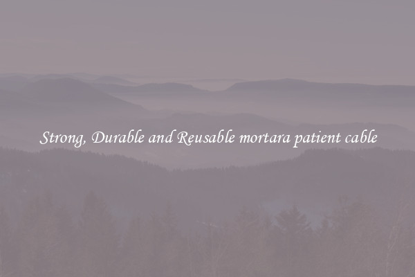 Strong, Durable and Reusable mortara patient cable