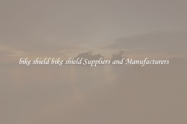 bike shield bike shield Suppliers and Manufacturers