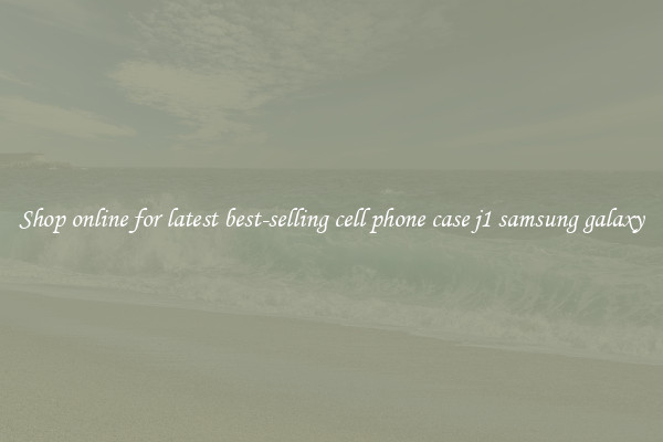 Shop online for latest best-selling cell phone case j1 samsung galaxy