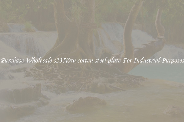 Purchase Wholesale s235j0w corten steel plate For Industrial Purposes