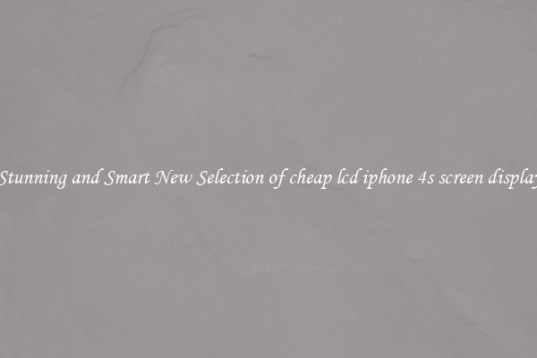 Stunning and Smart New Selection of cheap lcd iphone 4s screen display