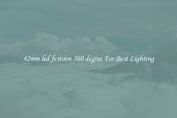 42mm led festoon 360 degree For Best Lighting