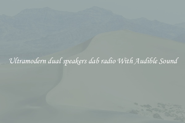 Ultramodern dual speakers dab radio With Audible Sound