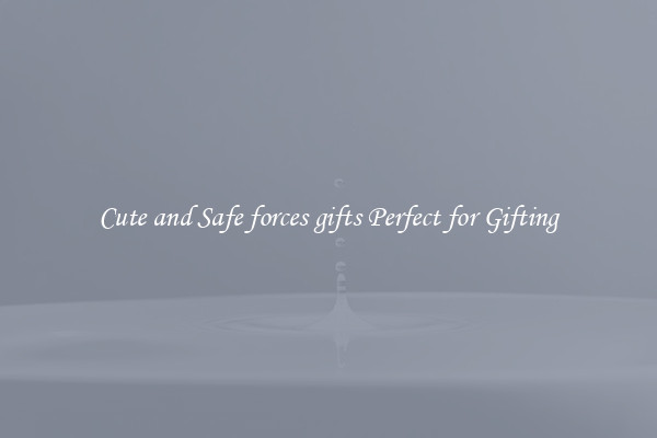 Cute and Safe forces gifts Perfect for Gifting