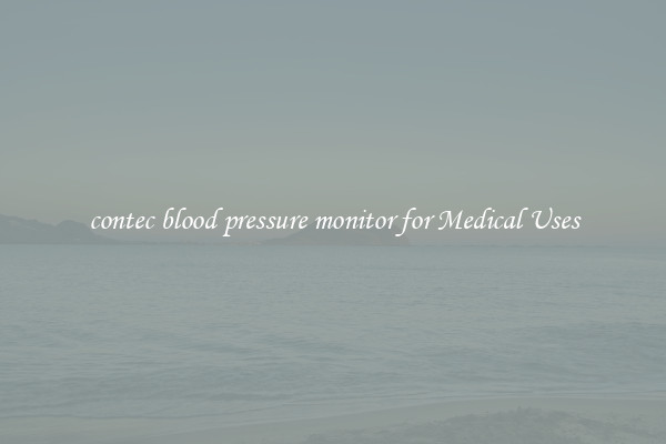 contec blood pressure monitor for Medical Uses