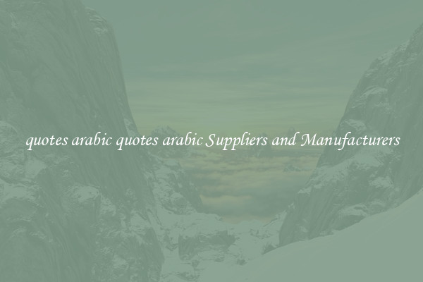quotes arabic quotes arabic Suppliers and Manufacturers