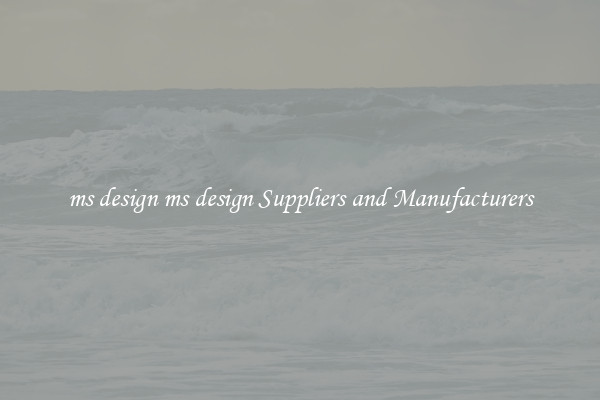 ms design ms design Suppliers and Manufacturers