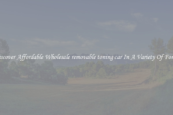 Discover Affordable Wholesale removable toning car In A Variety Of Forms